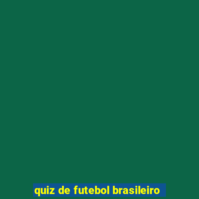 quiz de futebol brasileiro